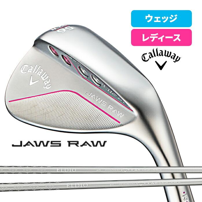 キャロウェイ ゴルフ ウェッジ JAWS RAW レディース ウィメンズ ELDIO
