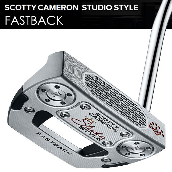 SCOTTY CAMERON スコッティキャメロン 2025 スタジオスタイル ファスト