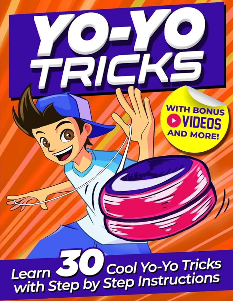 Yoyo Tricks for Kids: Master 30 Cool Yoyo Tricks with Easy Step-by