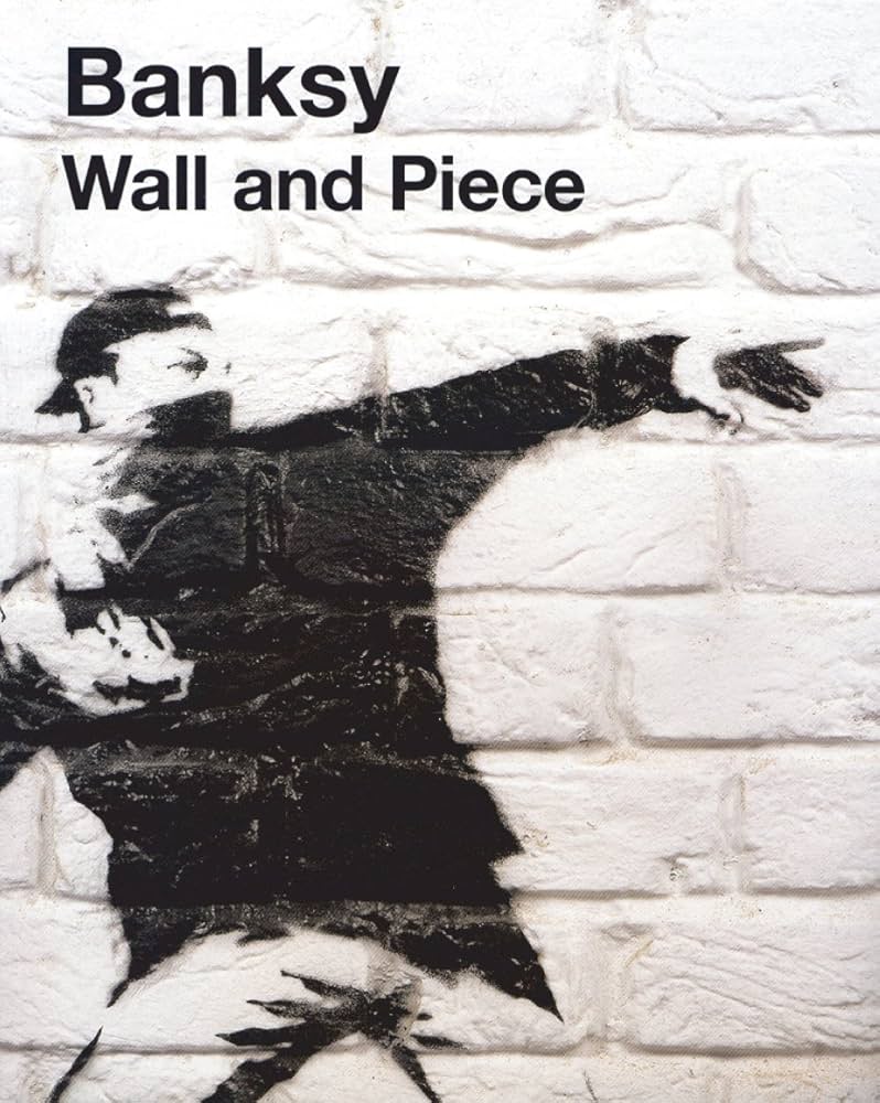 Amazon.com: Wall and Piece: 9784891948887: Banksy: Books