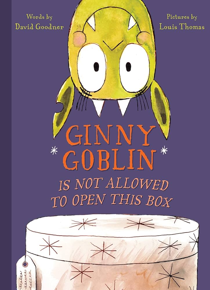 Amazon.com: Ginny Goblin Is Not Allowed to Open This Box: A Laugh