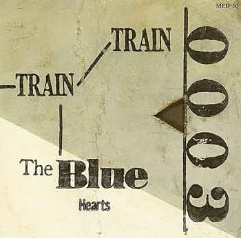 Amazon.co.jp: Train-Train - THE BLUE HEARTS: ミュージック