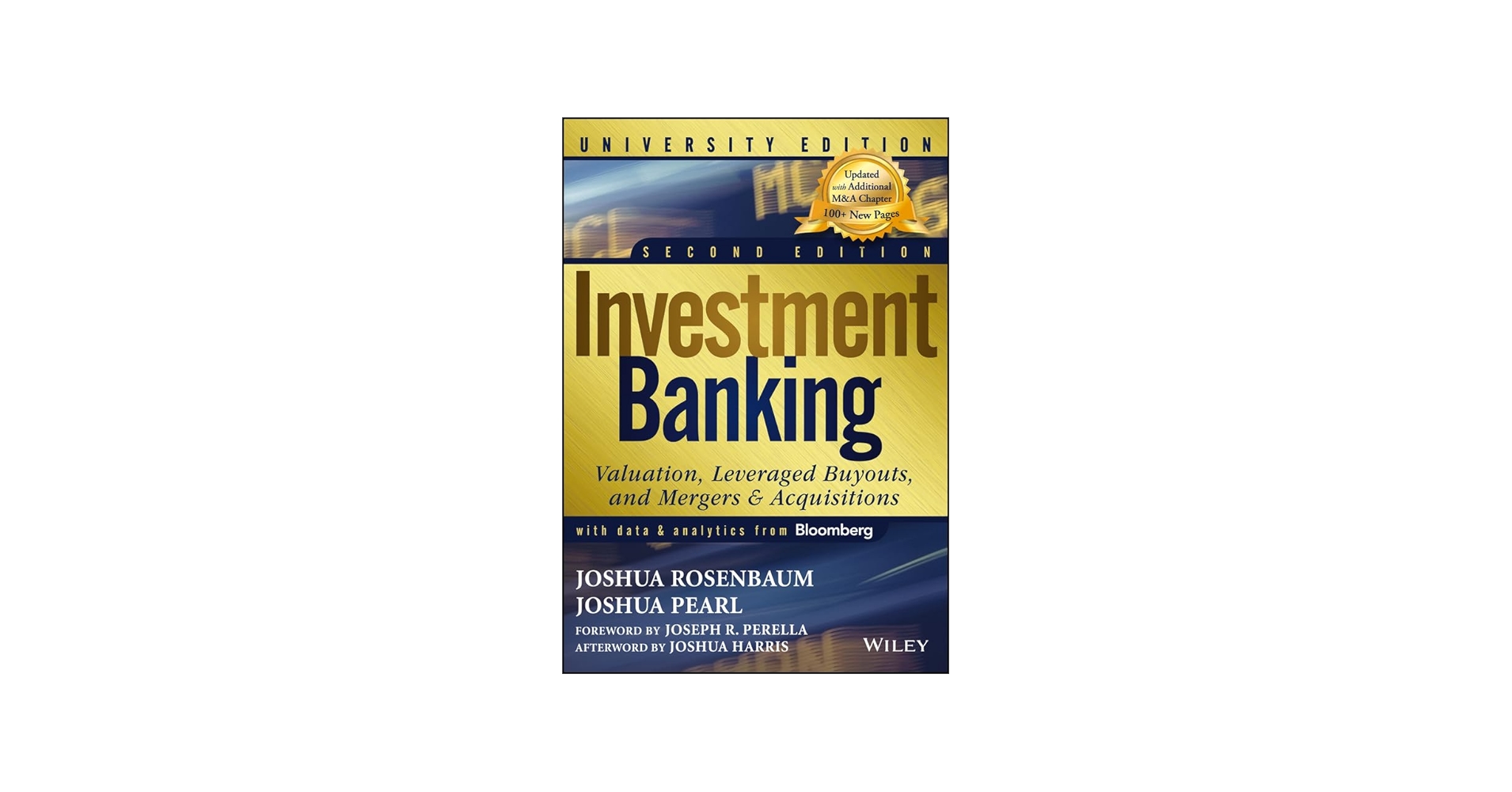 Investment Banking: Valuation, Leveraged Buyouts, and Mergers and