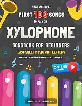 First 100 Songs to Play on Xylophone I Songbook for Beginners