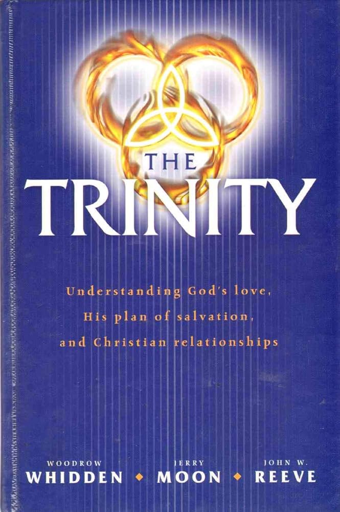 Trinity: Understanding God's Love, His Plan of Salvation, and