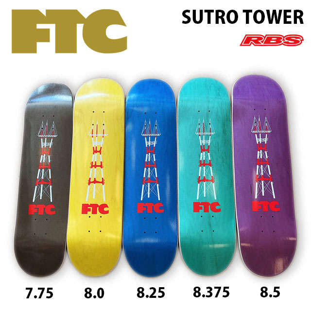 FTC スケート デッキ FTC SUTRO TOWER 日本正規品 RBS