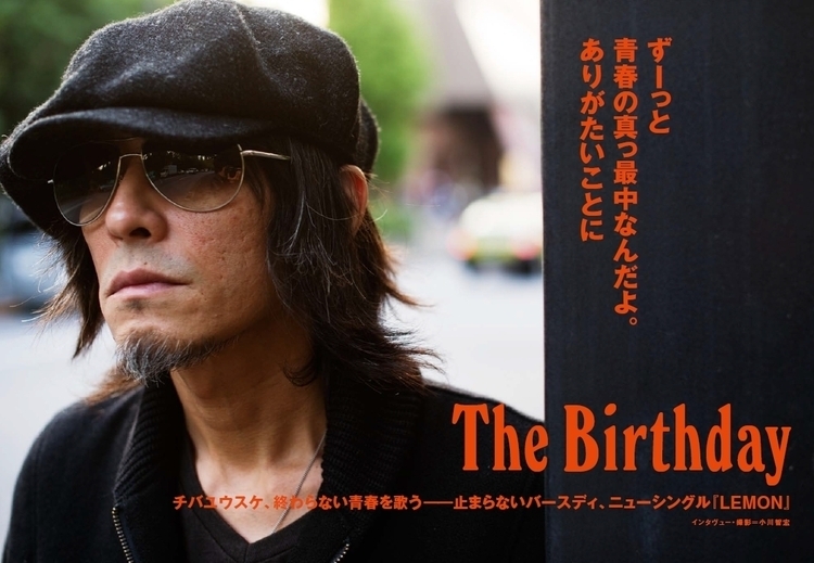 The Birthday・チバユウスケが歌った「青春」とは？ JAPAN1月号で語る