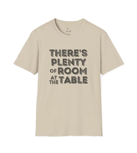 There's Plenty of Room at the Table T-Shirt | Open Table Nashville